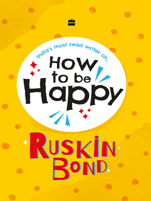 Title details for How to Be Happy by Ruskin Bond - Available